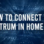 How to connect to spectrum in home WIFI