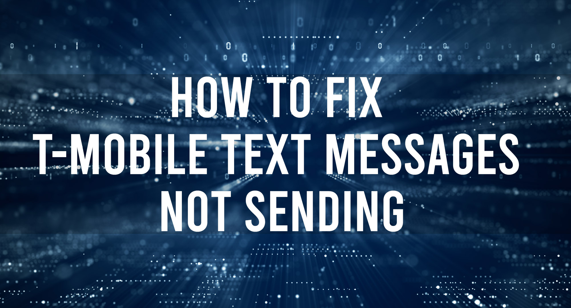 How to Fix T-Mobile Text Messages Not Sending