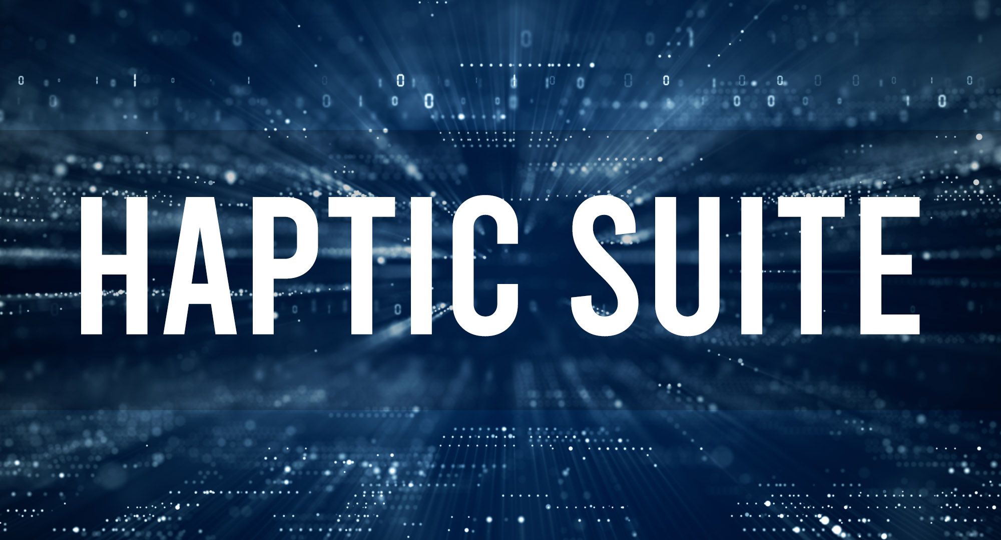 What is a Haptic Suite