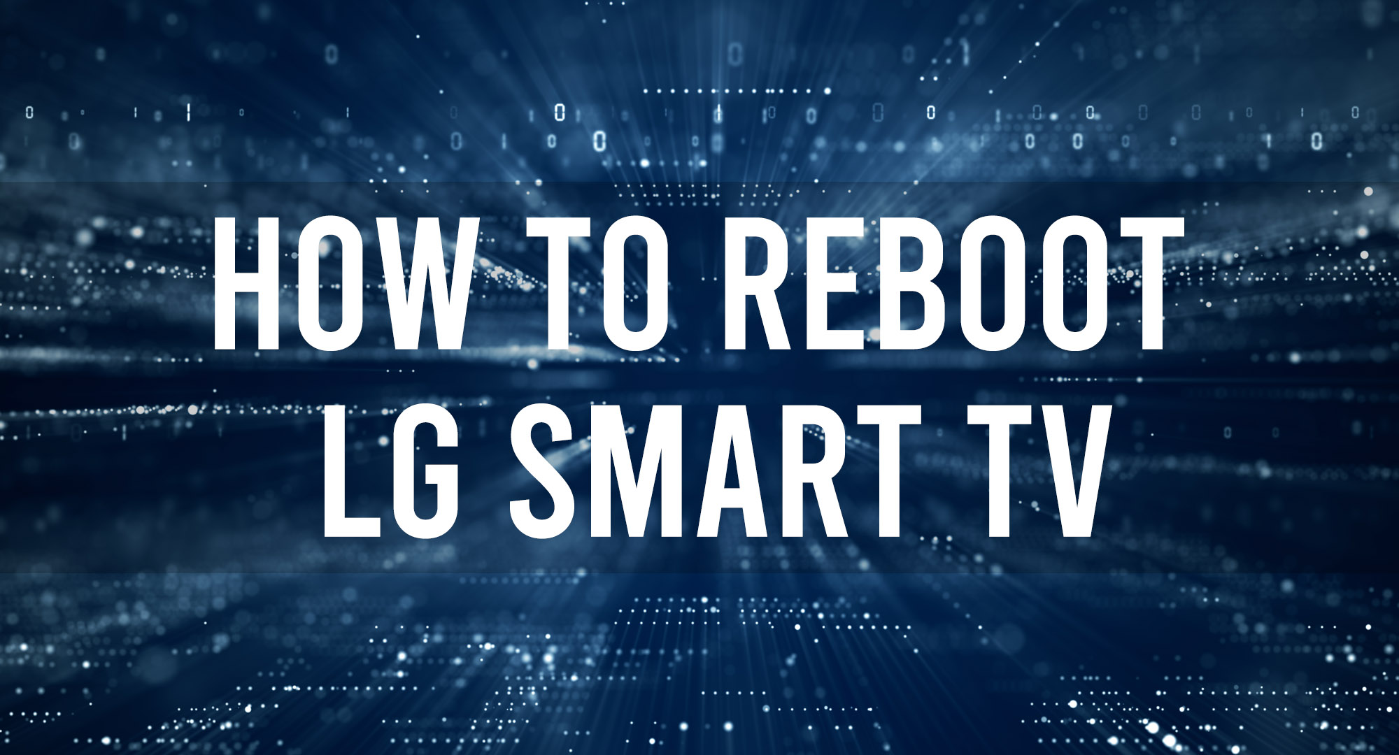 How to reboot LG Smart TV