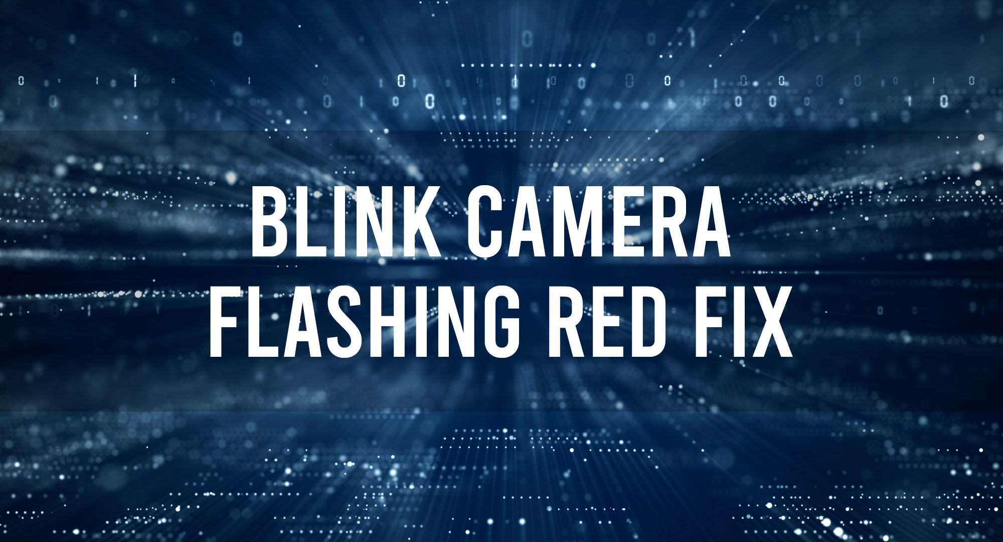 Blink Camera Flashing Red