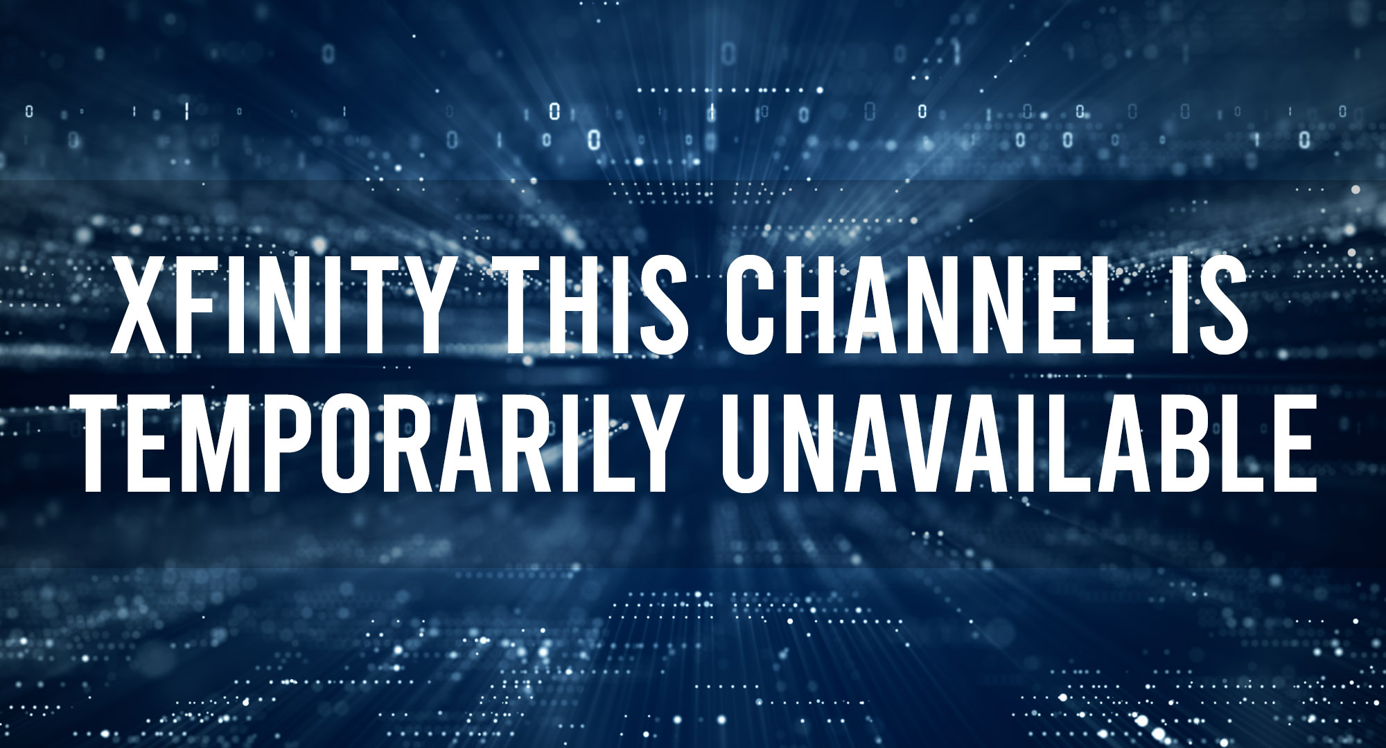 Xfinity This Channel is Temporarily Unavailable