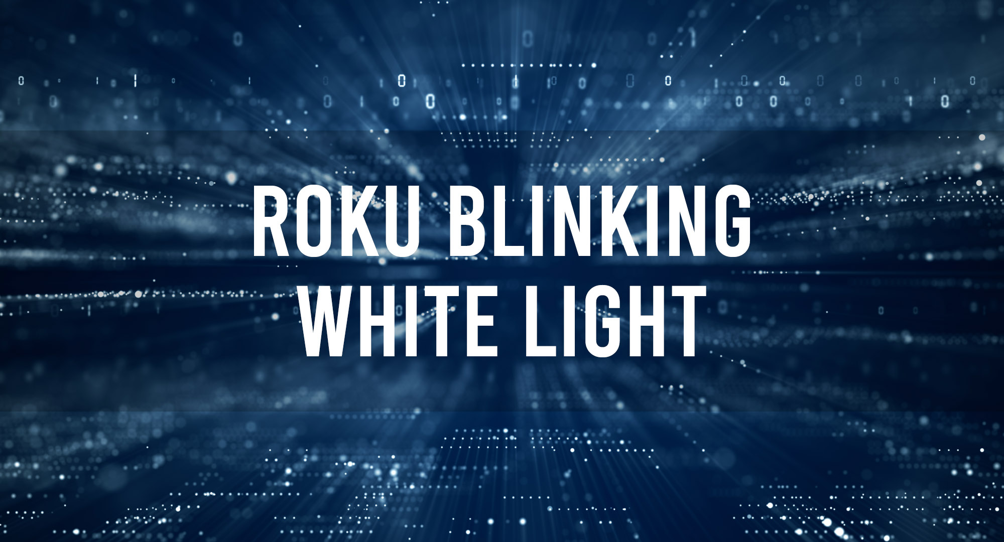 Roku Bilking White Light