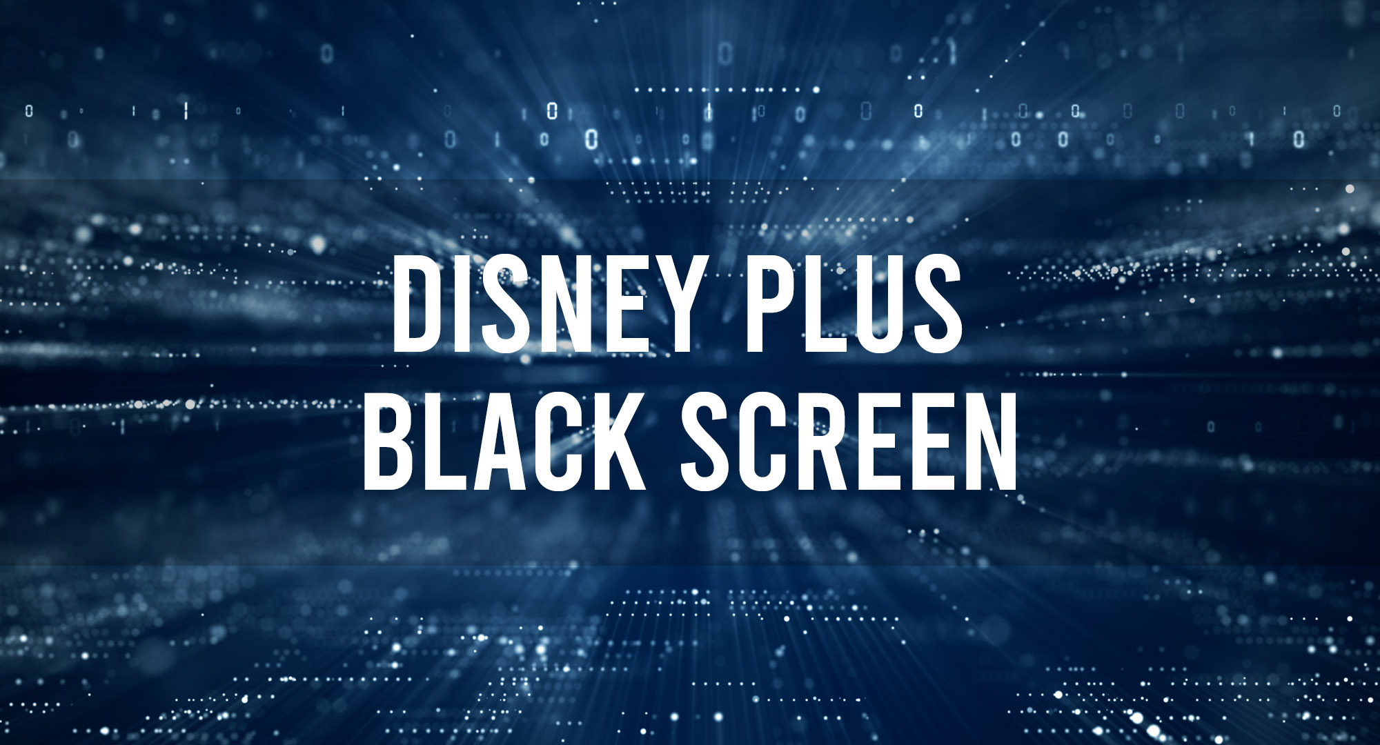 Disney Plus Black Screen