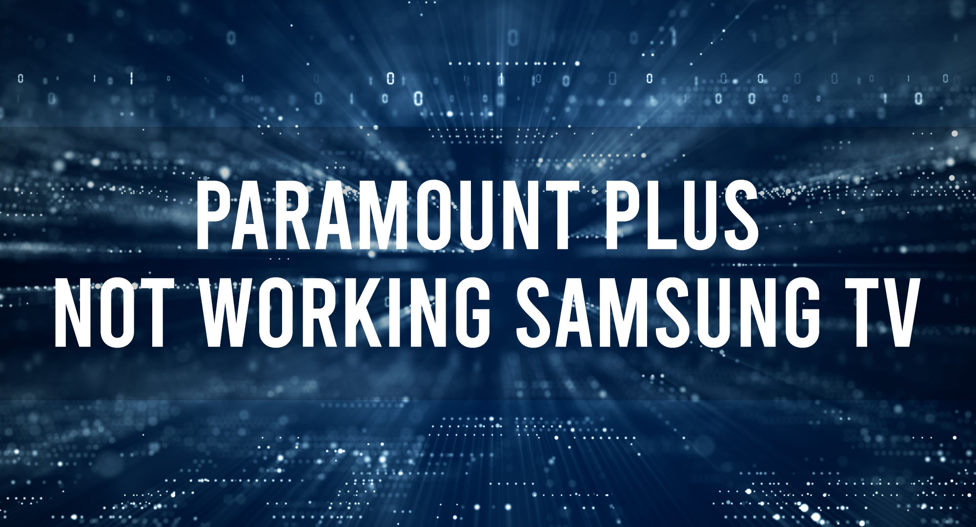 Paramount Plus Not Working on Samsung TV