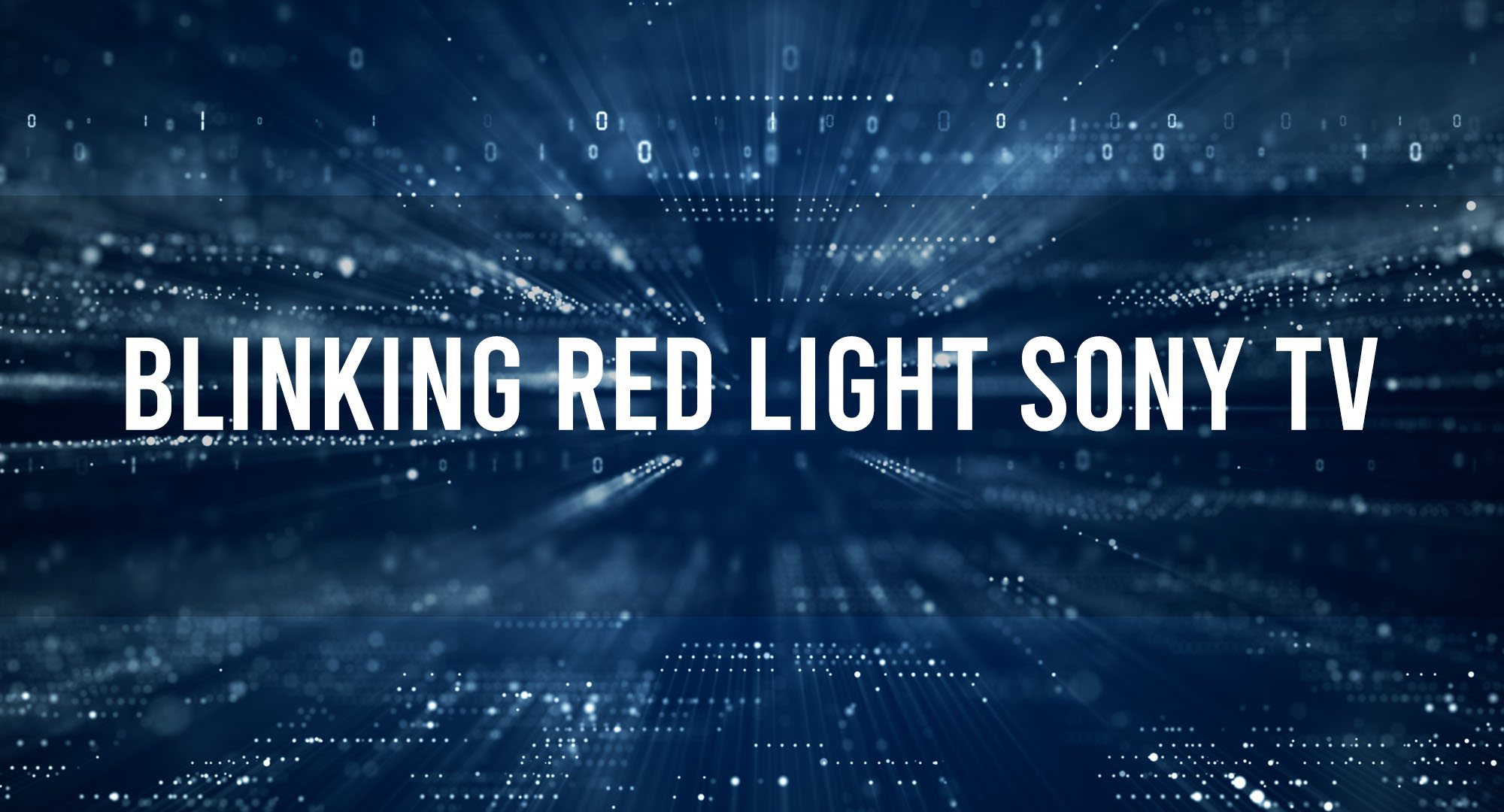 Blinking Red Light Sony TV