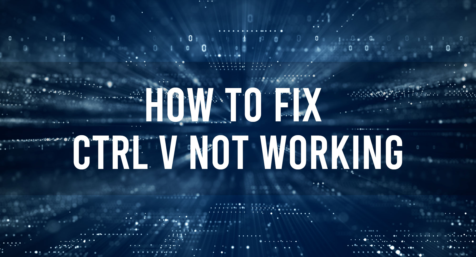 How to Fix Ctrl V Not Working