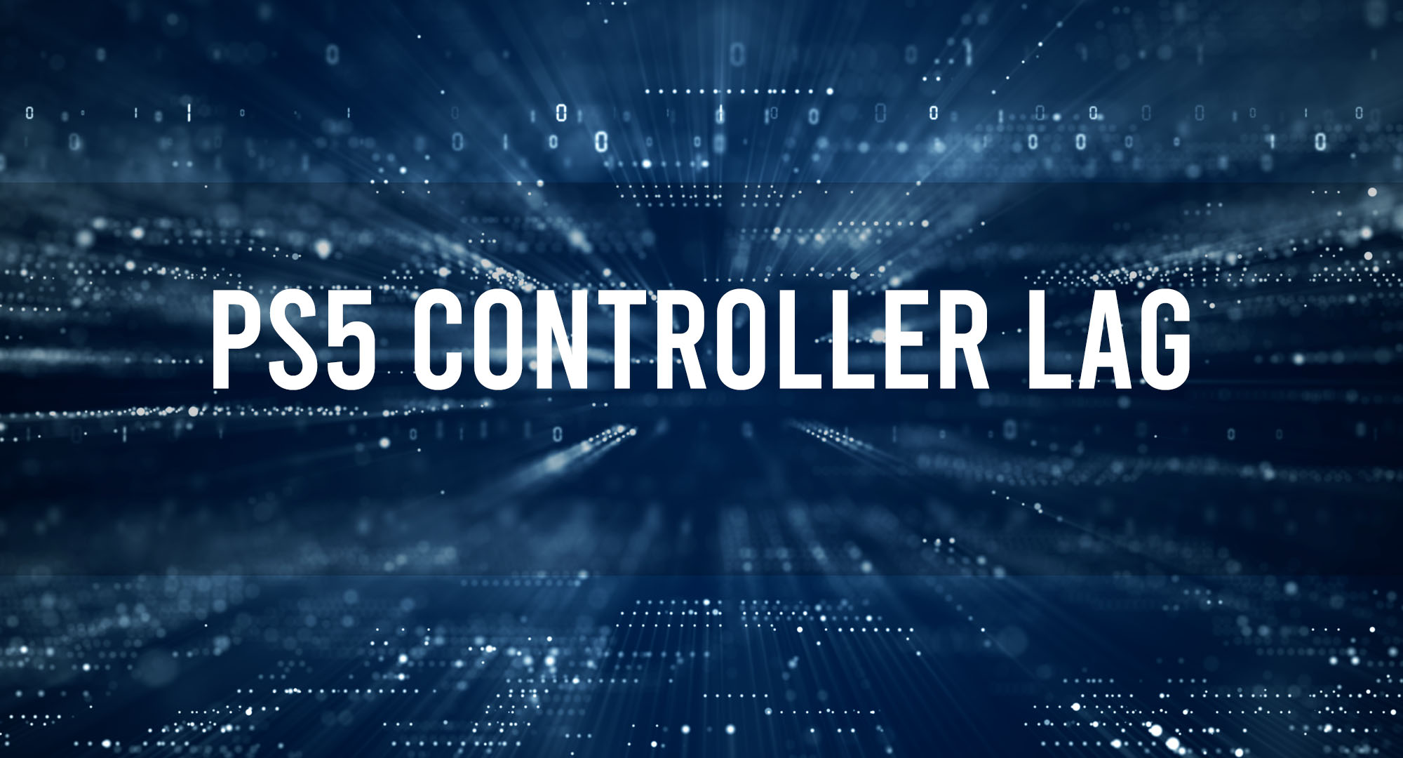 PS5 Controller Lag