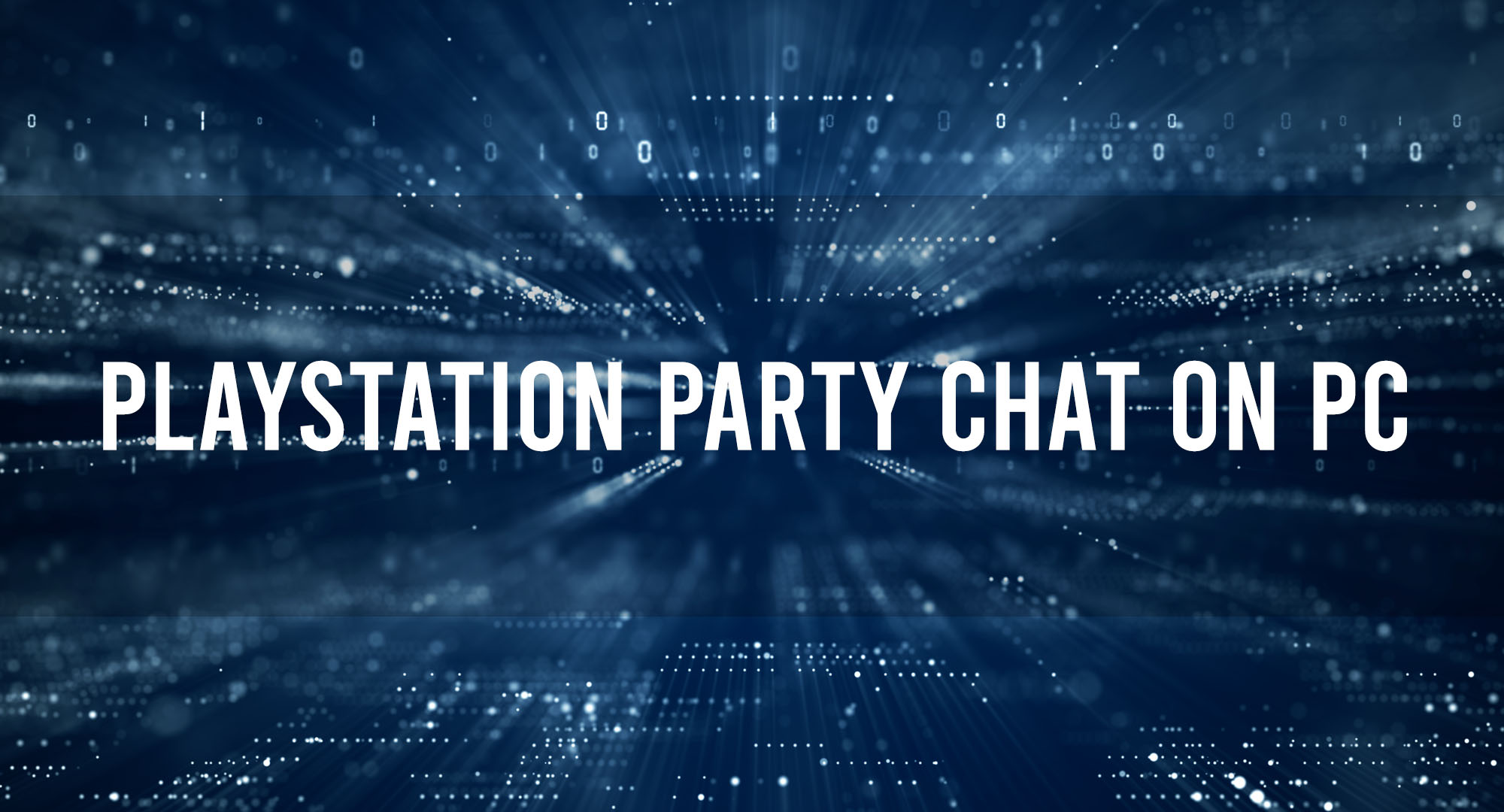 Playstation Party Chat On PC