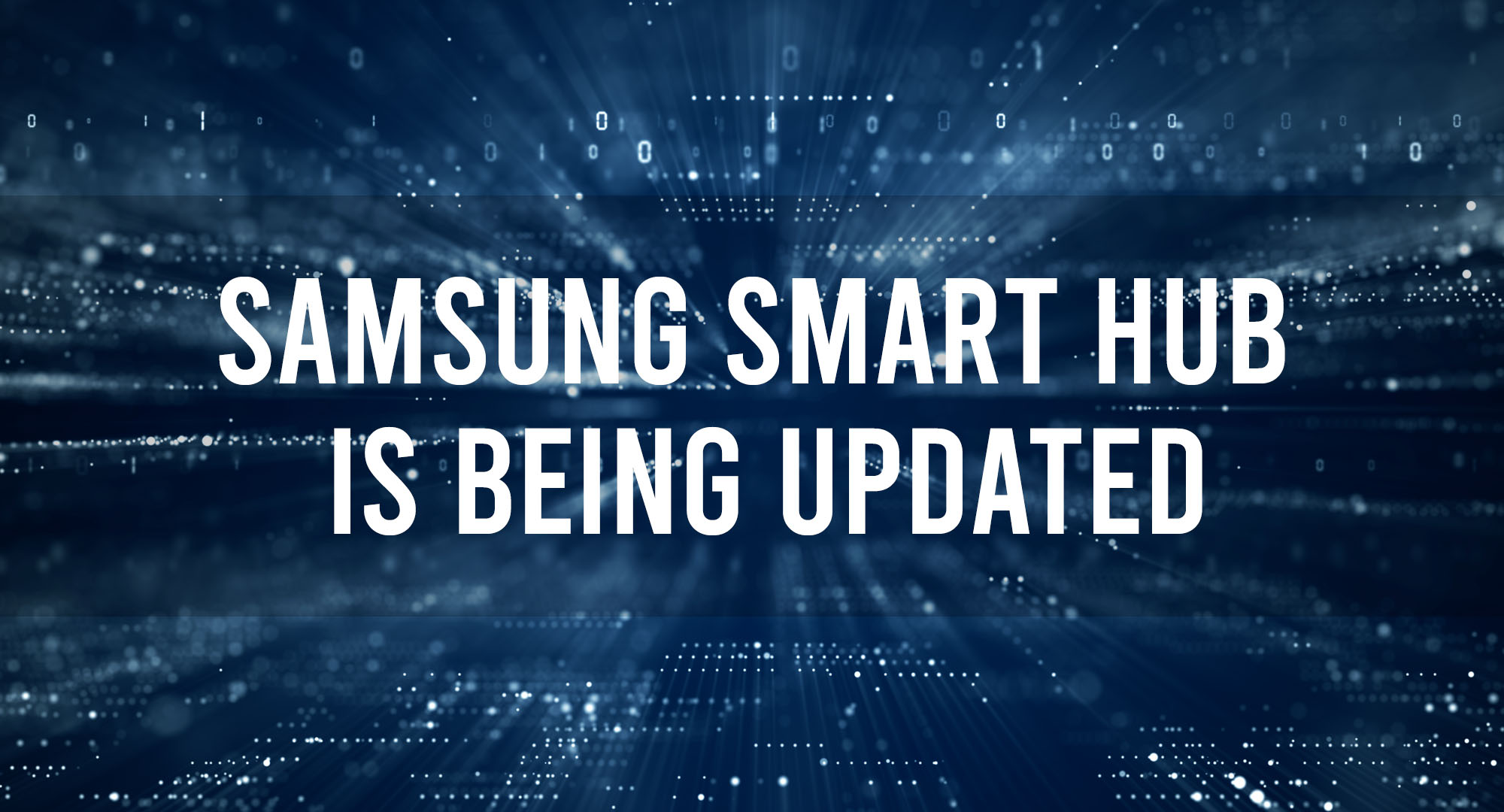 Samsung Smart Hub Is Being Updated