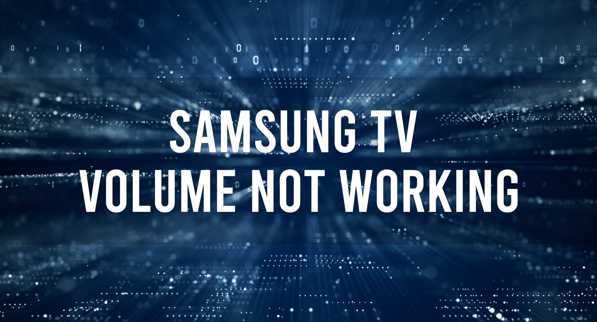 Samsung TV Volume Not Worknig