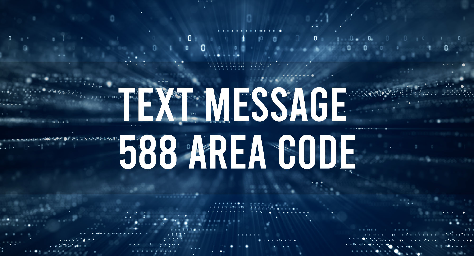 Text Message 588 Area Code