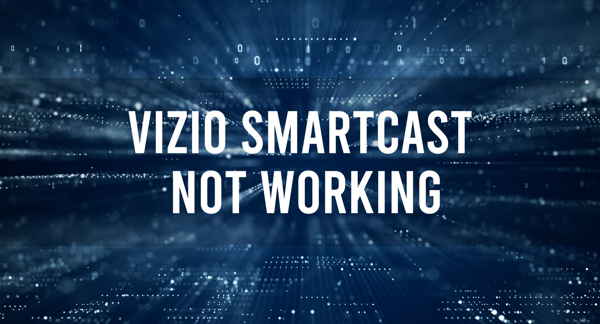 Vizio Smartcast Not Working