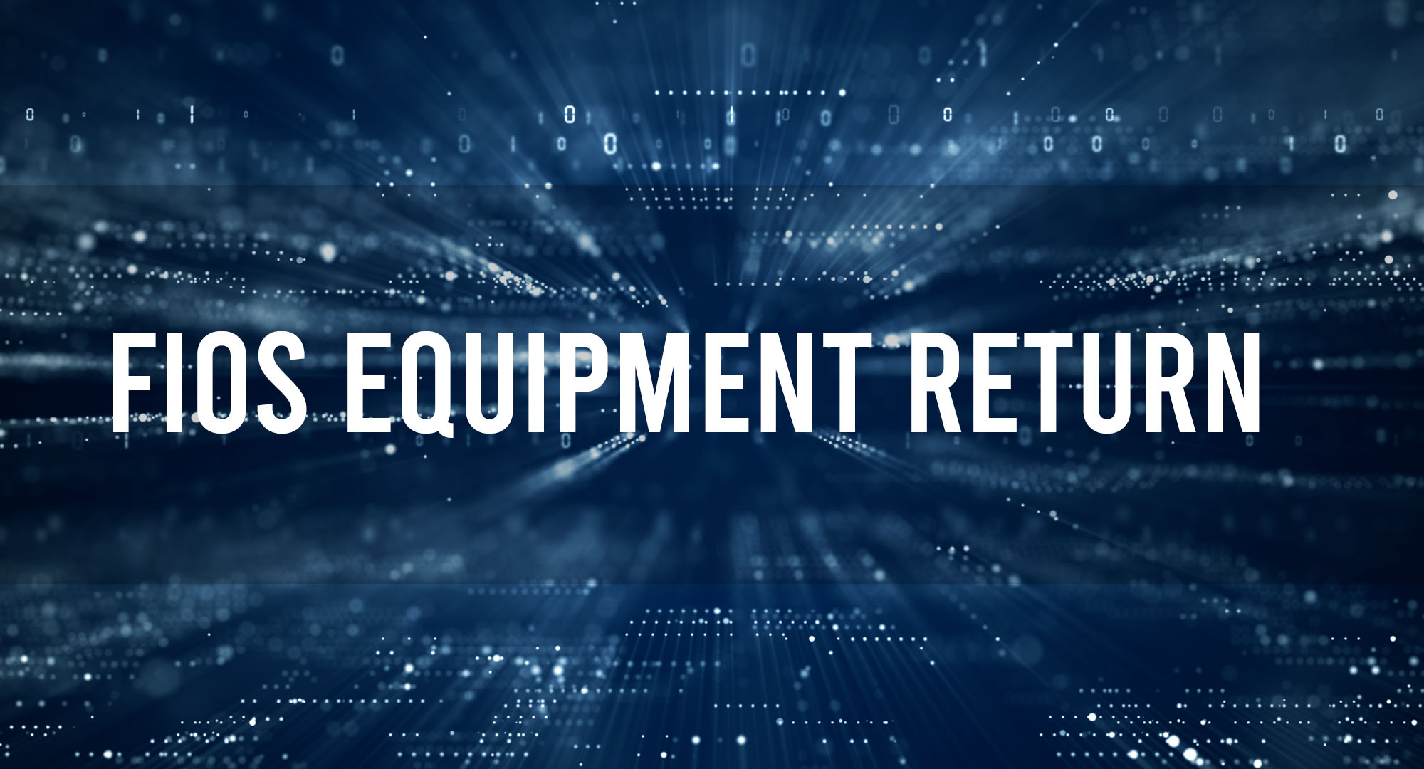 FIOS Equipment Return