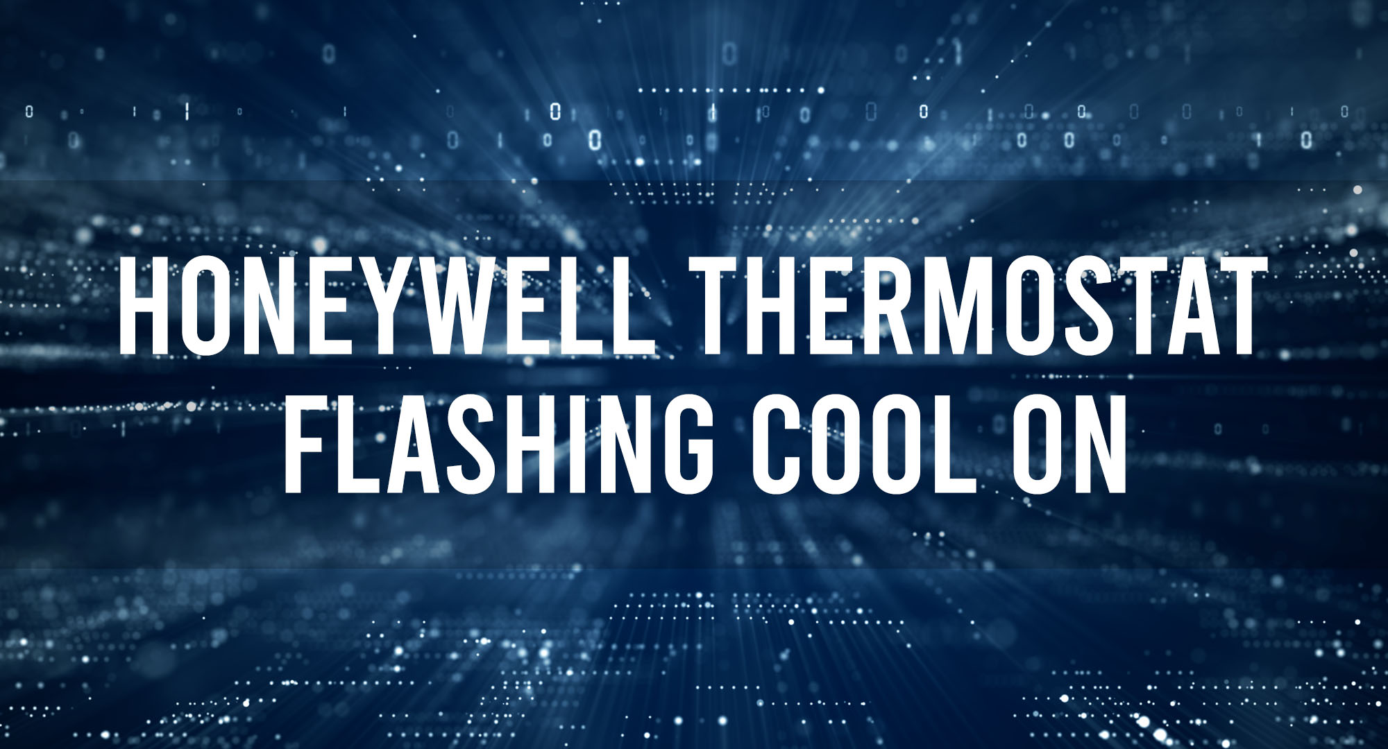 Honeywell Thermostat Flashing Cool On