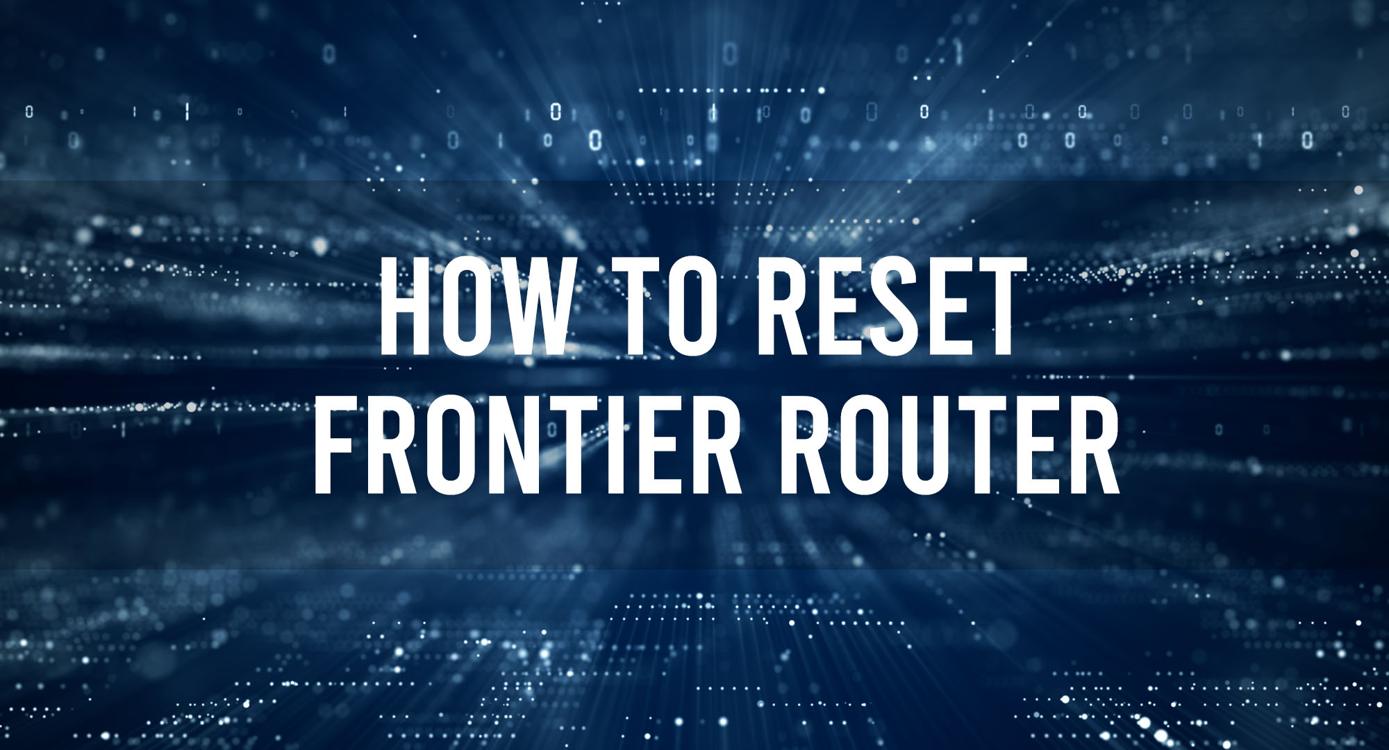 How To Reset Frontier Router