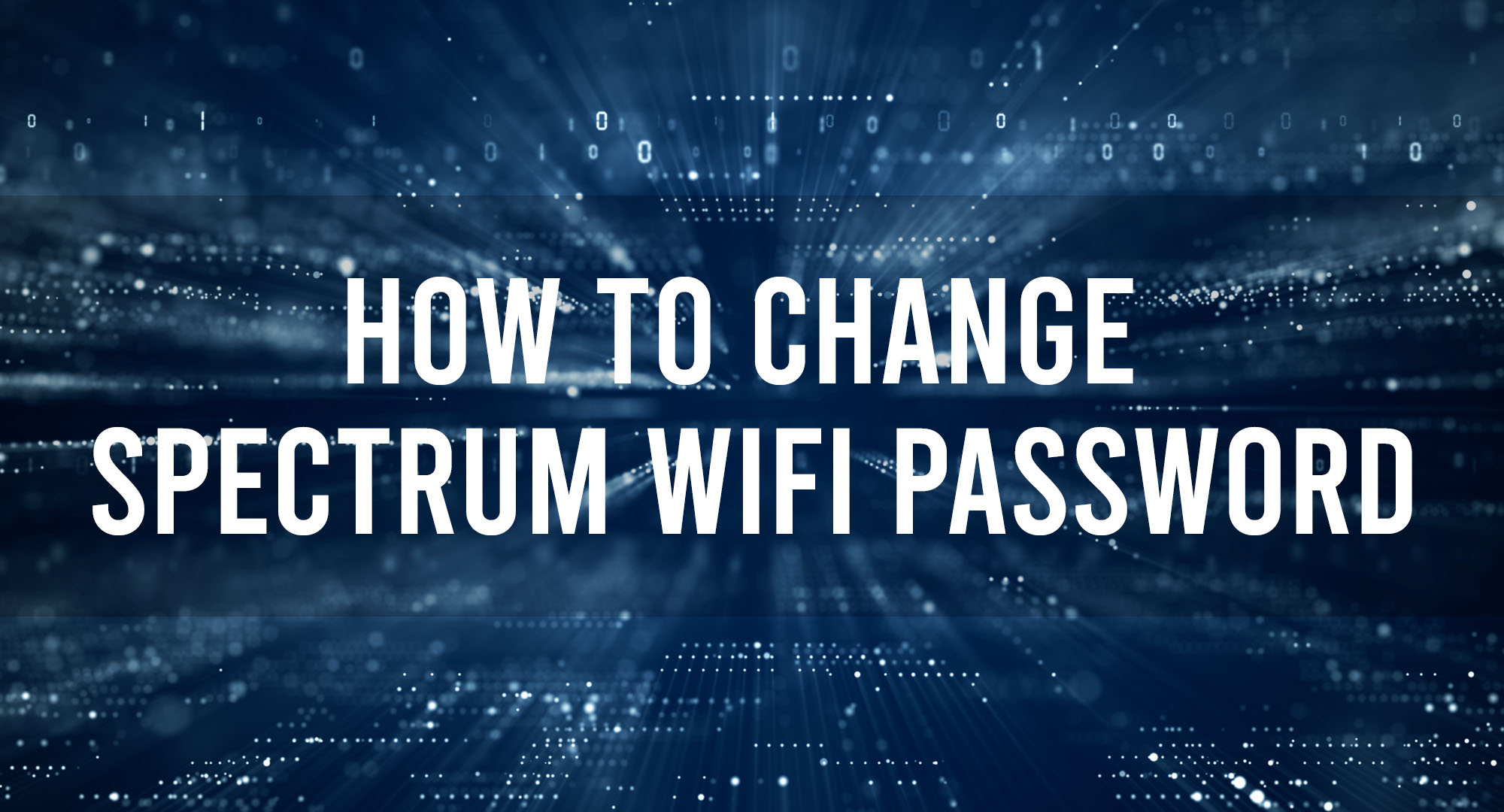How to Change Spectrum WIFI Password