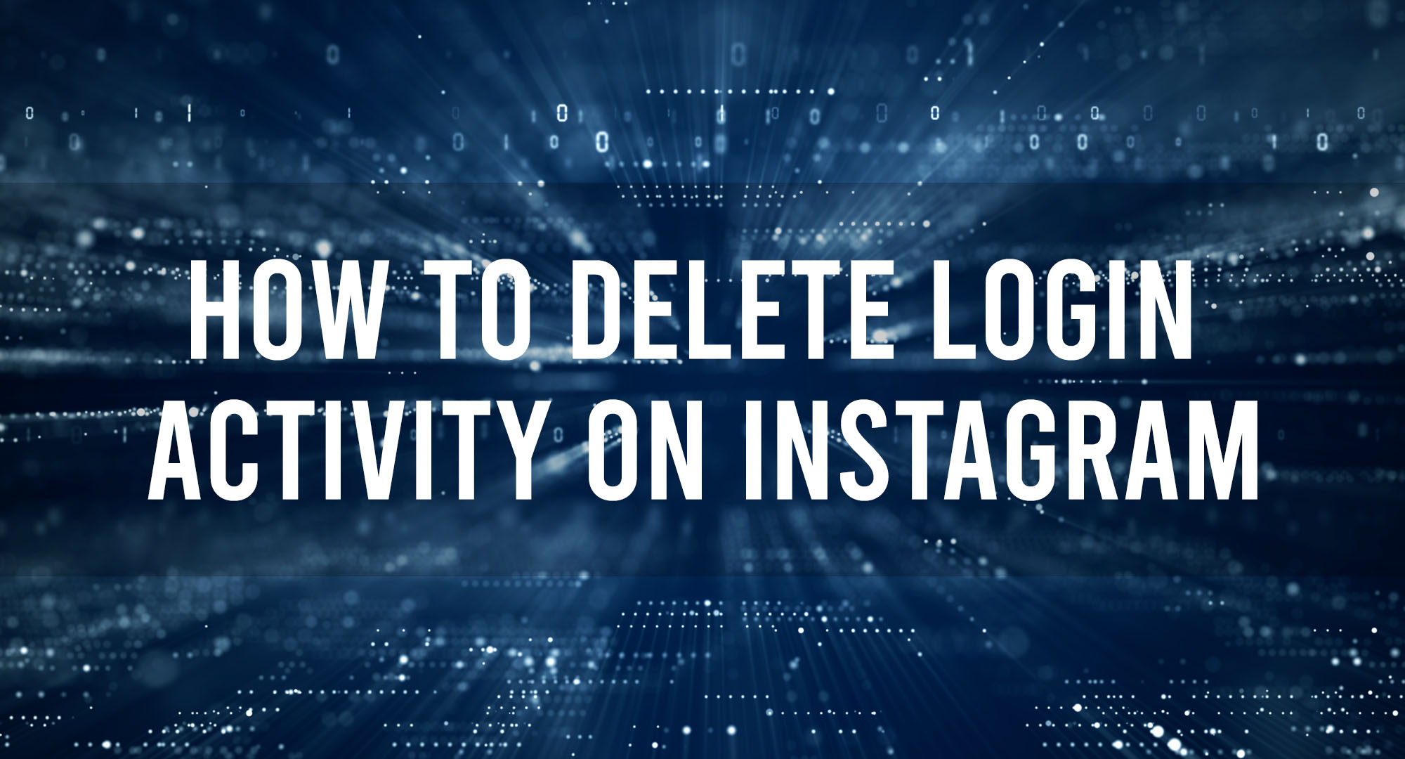 How to delete login activity on instagram