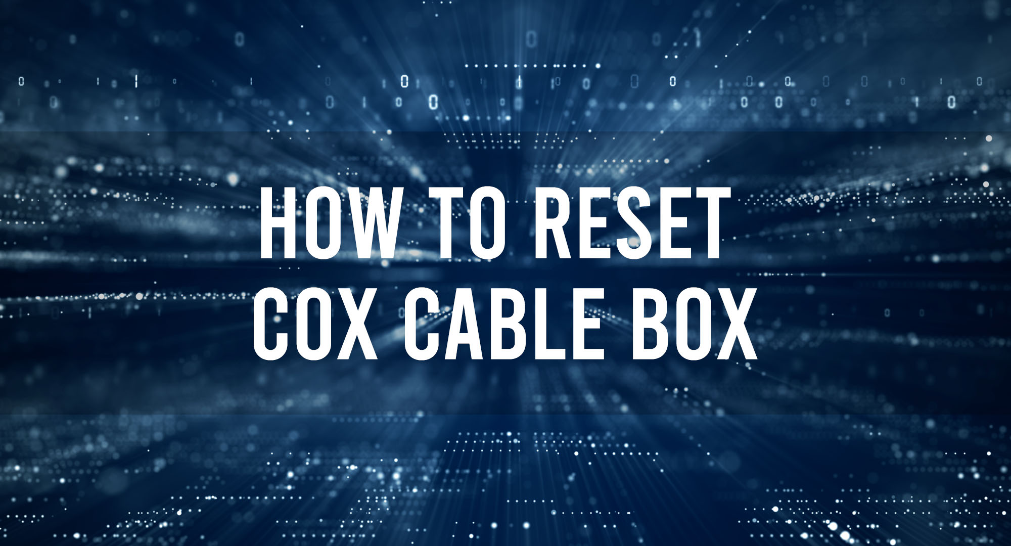 How to reset cox cable box