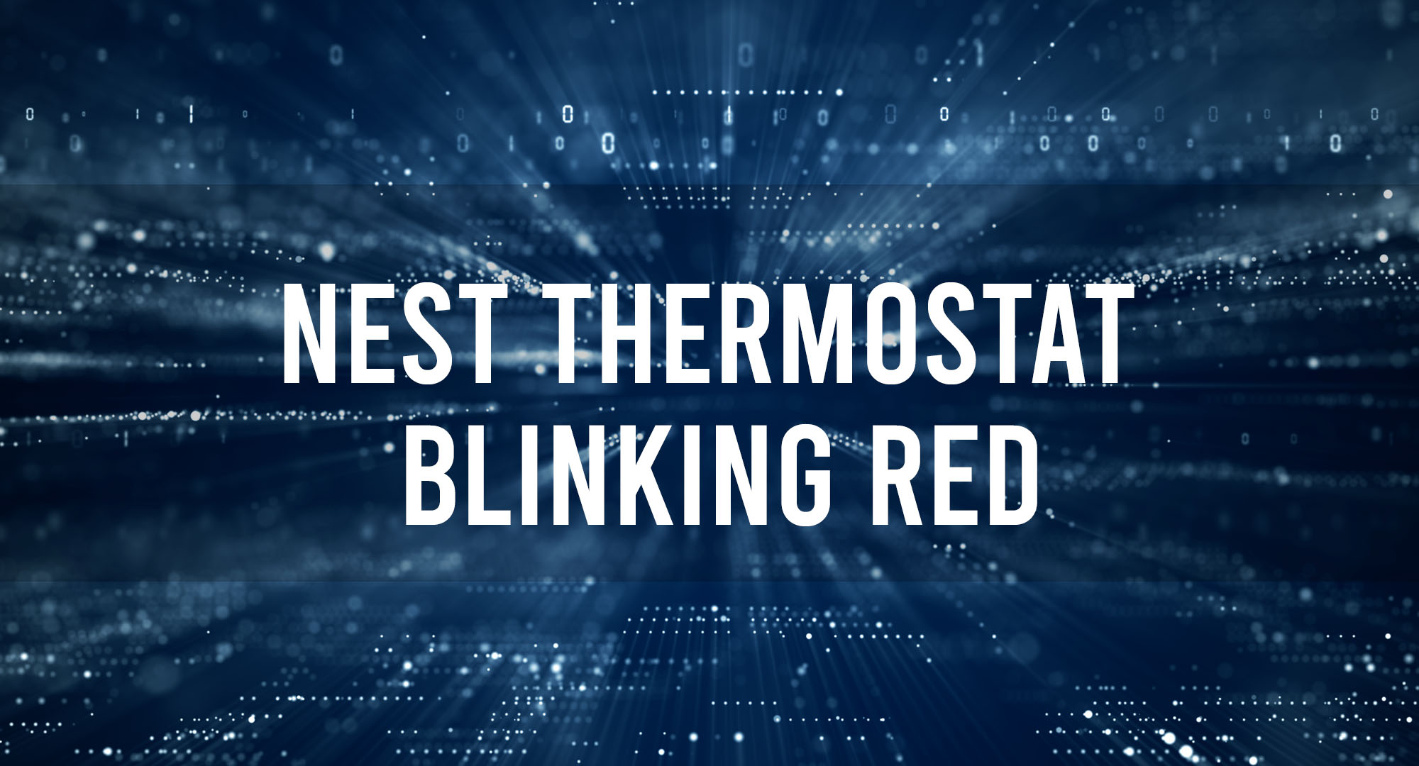Nest Thermostat Blinking Red