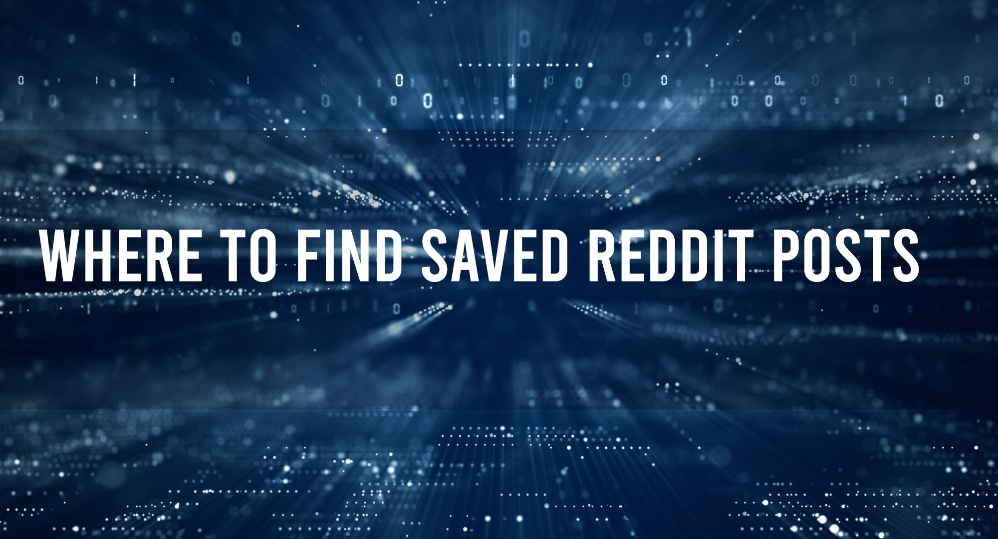 Where to find saved Reddit Posts