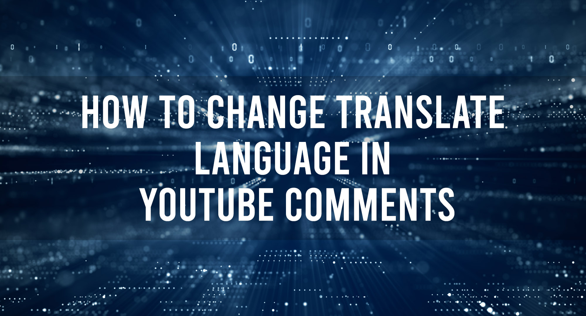 How to change translate language in youtube comments