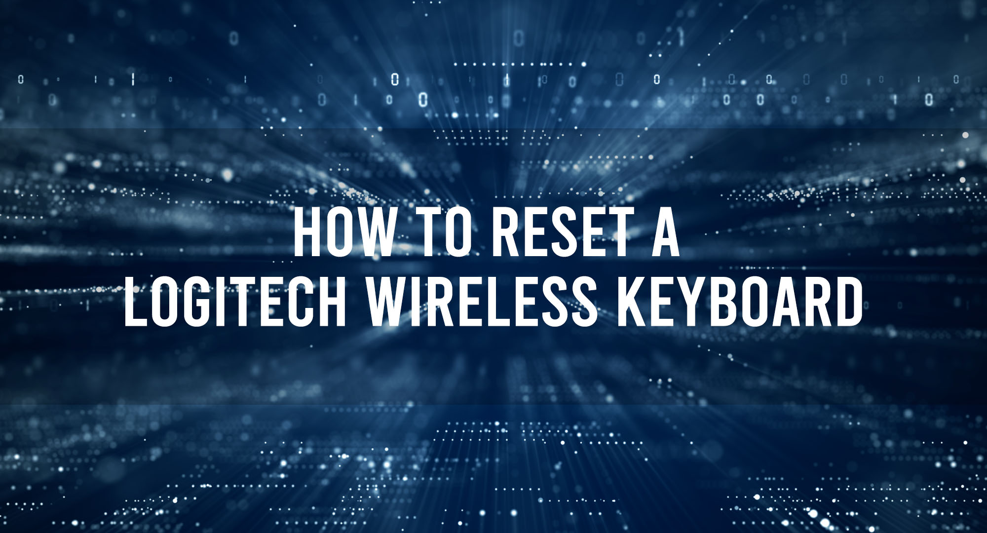 How to reset a logitech wireless keyboard