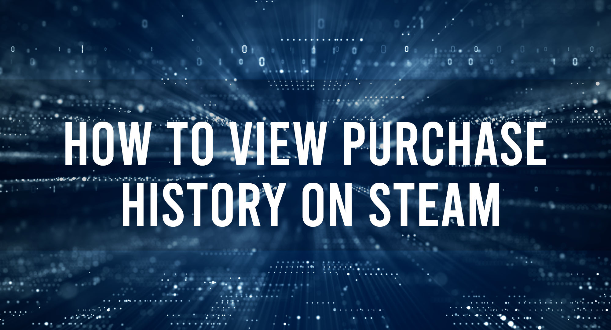 How to view purchase history on steam