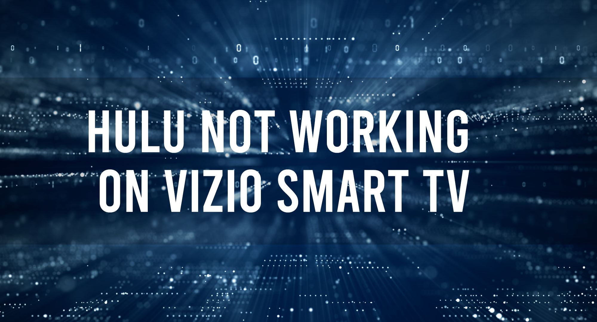 Hulu Not Working On Vizio Smart TV
