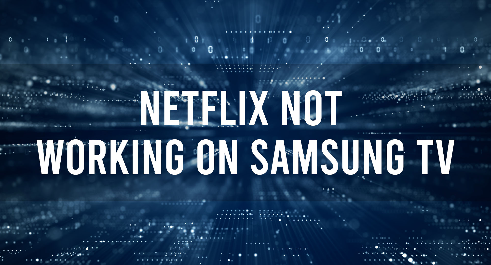 Netflix Not Working On Samsung Smart TV