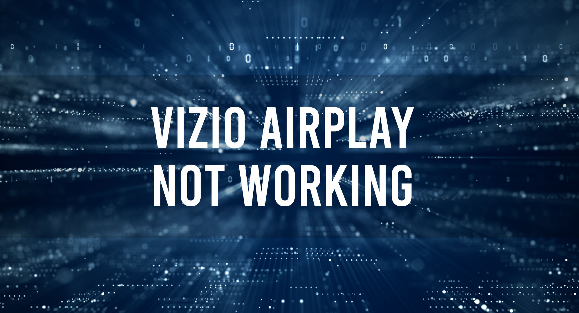 VIZIO Airplay Not Working