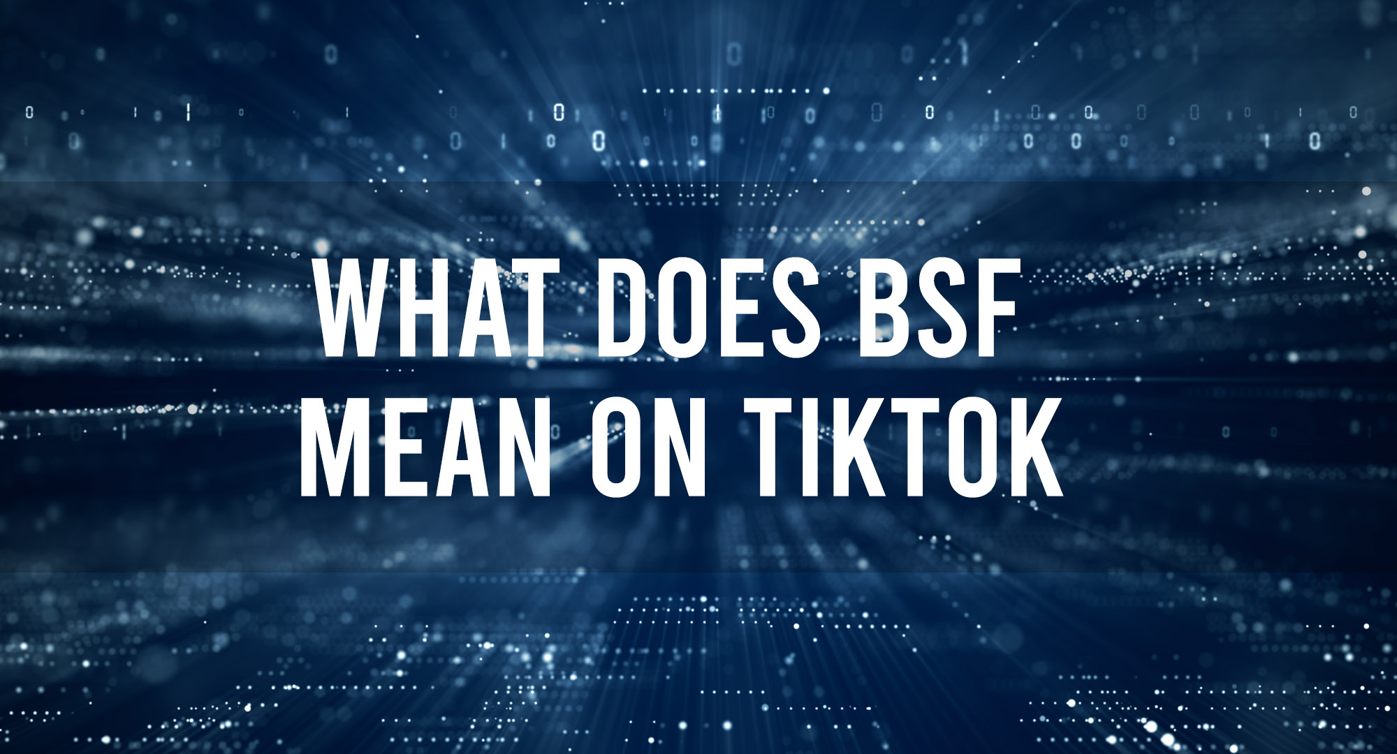 BSF Mean on TikTok