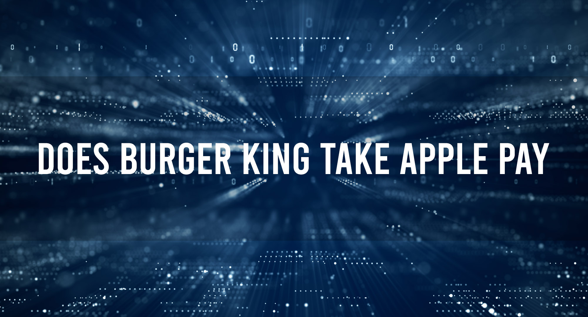 Does Burger King Take Apple Pay
