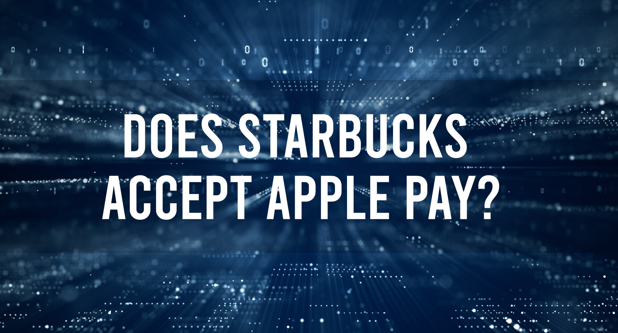 Does Starbukcs Accept Apple Pay