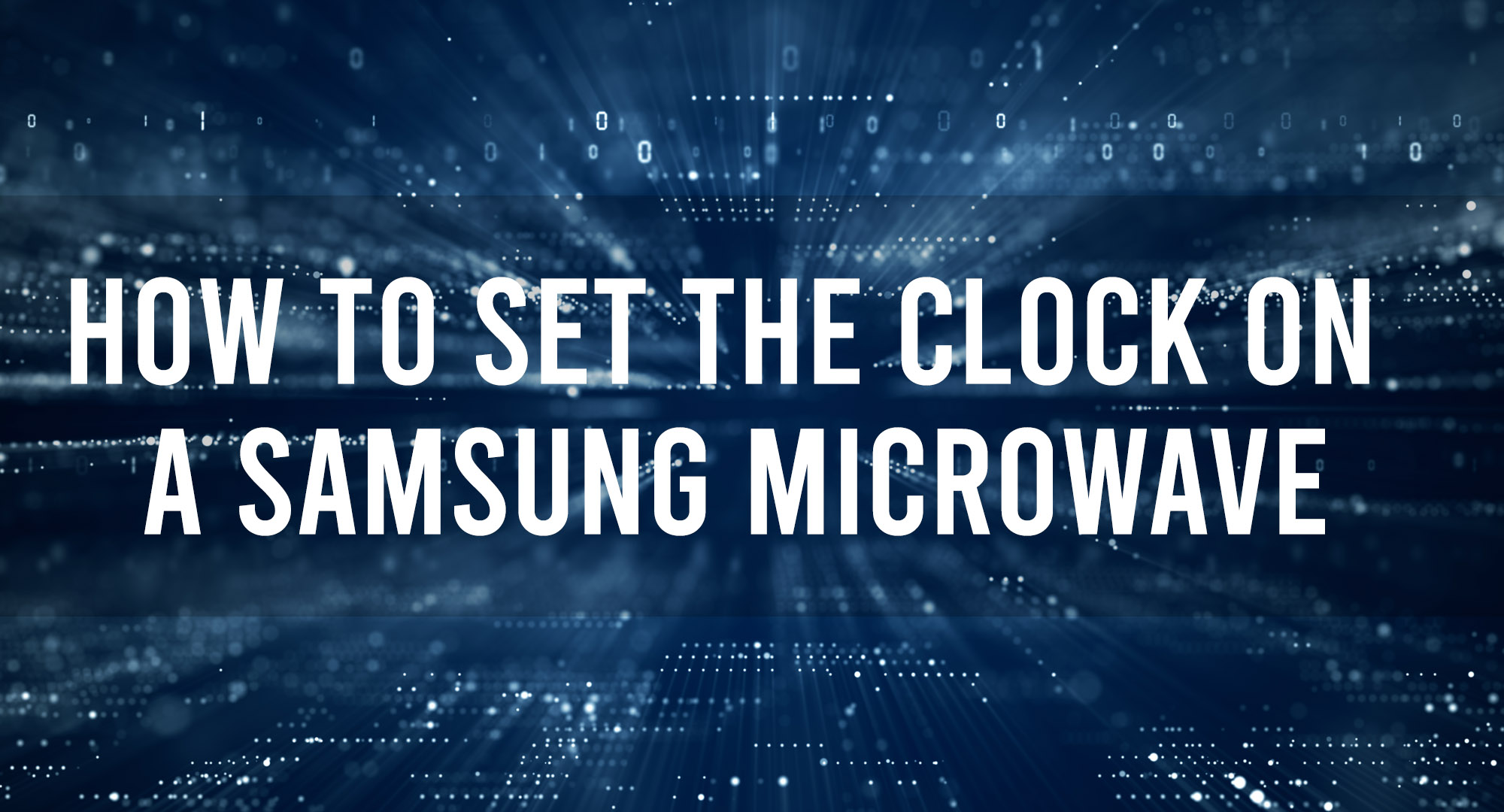 How to set the clock on a samsung Microwave