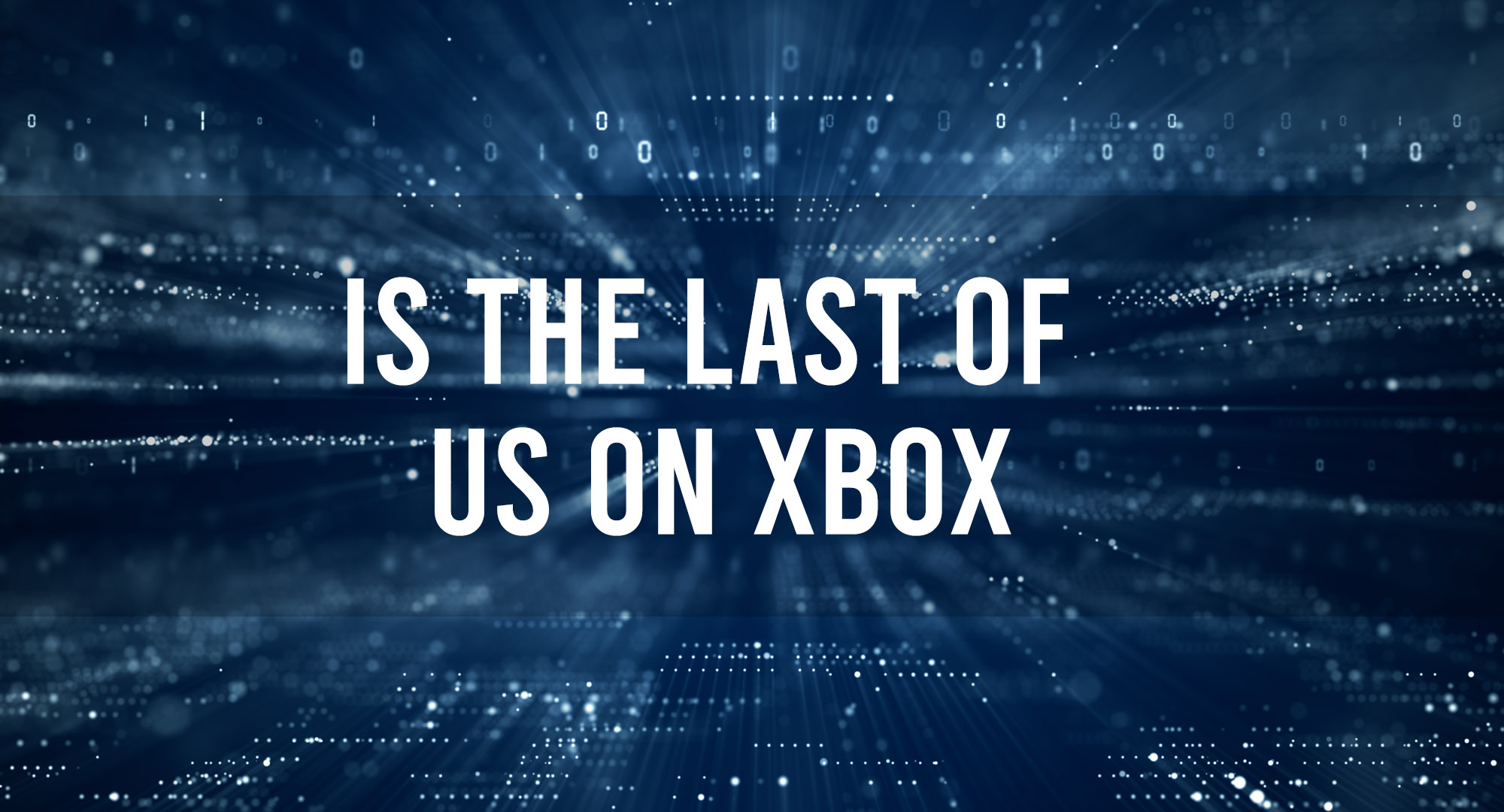 Is The Last of Us on Xbox